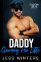 Daddy Claiming His Little: An Age Play, DDlg, Instalove, Standalone, Romance (Sheriff Daddies Little Girl Series Book 1)