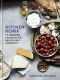 Kitchen Remix, 75 Recipes for Making the Most of Your Ingredients: A Cookbook