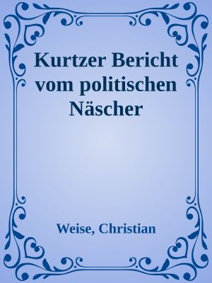 Kurtzer Bericht vom politischen Näscher