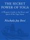 The Secret Power of Yoga