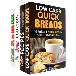 Coffee With Bread · Box Set (4 in 1) · Homemade Delicious Recipes of Muffins, Donuts, and Crackers Perfect for Your Coffee Break! (Gluten-Free Snacks)