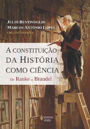 A Constituição Da História Como Ciência