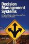 Decision Management Systems · A Practical Guide to Using Business Rules and Predictive Analytics (Shanette Luellen's Library)