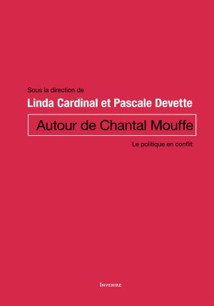 Autour de Chantal Mouffe · Le Politique en conflit (Collection metagouvernance collaborative t. 9)