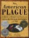 An American Plague · The True and Terrifying Story of the Yellow Fever Epidemic of 1793