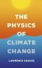 The Physics of Climate Change