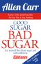 Good Sugar Bad Sugar
