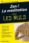 Zen ! La Méditation Poche Pour Les Nuls