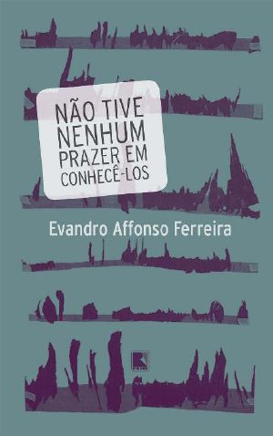 Não Tive Nenhum Prazer Em Conhecê-Los