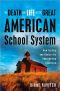 The Death and Life of the Great American School System