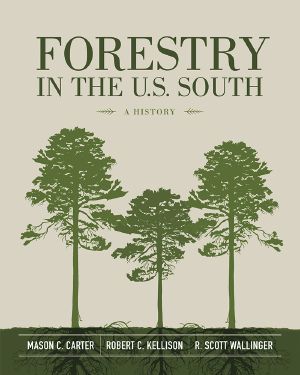 Forestry in the U.S. South · A History