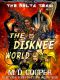 The Disknee World (Aeon 14: The Delta Team Book 2)