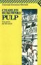 Pulp. Una Storia Del XX Secolo