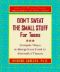 Don't Sweat the Small Stuff for Teens · Simple Ways to Keep Your Cool in Stressful Times