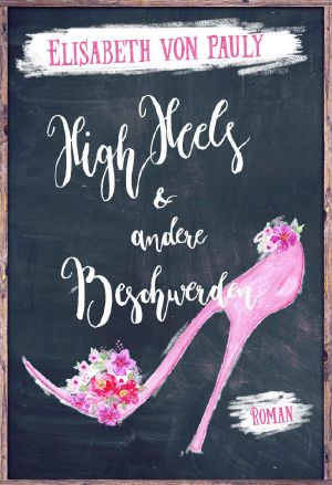 High Heels & andere Beschwerden