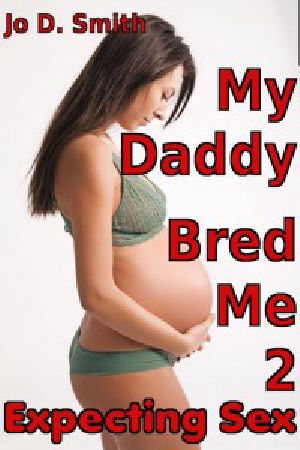 My Daddy Bred Me 2 · Expecting Sex