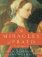 The Miracles of Prato