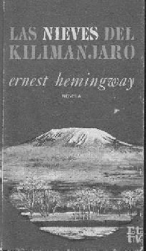 Ernest Hemingway - Las Nieves Del Kilimanjaro