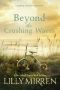 Beyond The Crushing Waves