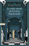 Le Sette Morti Di Evelyn Hardcastle