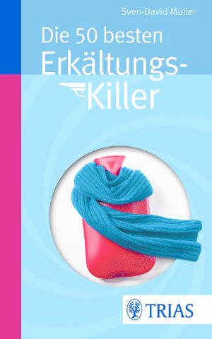 Die 50 besten Erkältungs-Killer