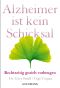 Alzheimer ist kein Schicksal · Rechtzeitig gezielt vorbeugen