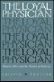 The Loyal Physician · Roycean Ethics and the Practice of Medicine