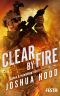 Clear by Fire · Suchen & vernichten