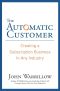 The Automatic Customer · Creating a Subscription Business in Any Industry