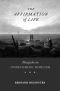 The Affirmation of Life · Nietzsche on Overcoming Nihilism