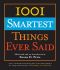 1001 Smartest Things Ever Said