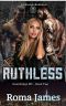 RUTHLESS: A Ménage Romance (Road Kings MC Book 2)