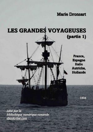 Les grandes Voyageuses (1ère partie)