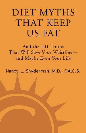 Diet Myths That Keep Us Fat