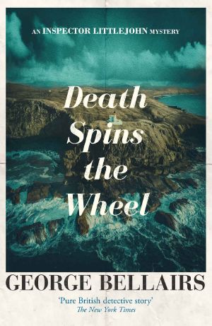 Death Spins the Wheel (The Inspector Littlejohn Mysteries Book 22)