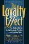 The Loyalty Effect · The Hidden Force Behind Growth, Profits, and Lasting Value