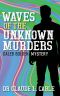 Waves of the Unknown Murders · Caleb Bolden Mystery (Book Book 1)