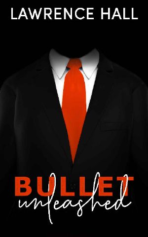 Bullet Unleashed: A Dark Ops Novel (The Bullet Series Book 1)