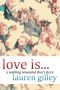 Love Is... · A Walking Wounded Short Story