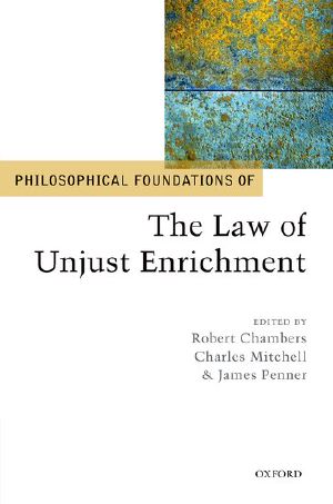 Philosophical Foundations of the Law of Unjust Enrichment