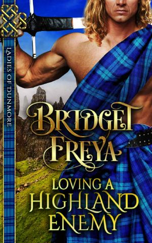 Loving a Highland Enemy · Ladies of Dunmore Series (A Medieval Scottish Romance Story)