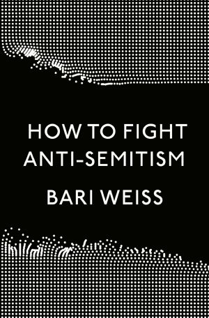 How to Fight Anti-Semitism (9780593136065)