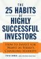 The 25 Habits of Highly Successful Investors