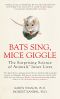 Bats Sing, Mice Giggle · Revealing the Secret Lives of Animals