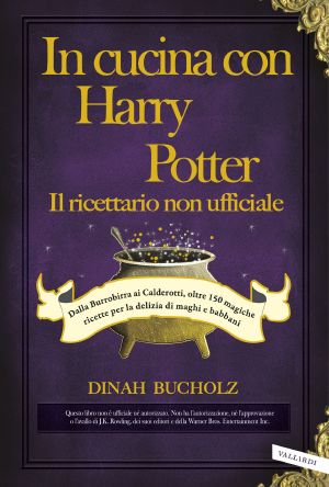 In Cucina Con Harry Potter - Il Ricettario Non Ufficiale