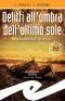 Delitti All'ombra Dell'ultimo Sole