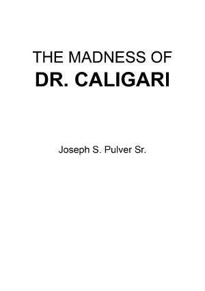 The Madness of Dr. Caligari