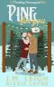 Pine For You: A Small Town Holiday Romantic Suspense Novella