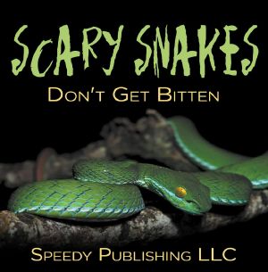 Scary Snakes - Don't Get Bitten (Reptiles and Amphibians for Kids)