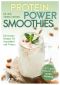 Protein Power Smoothies · Die besten Rezepte für Gesundheit und Fitness